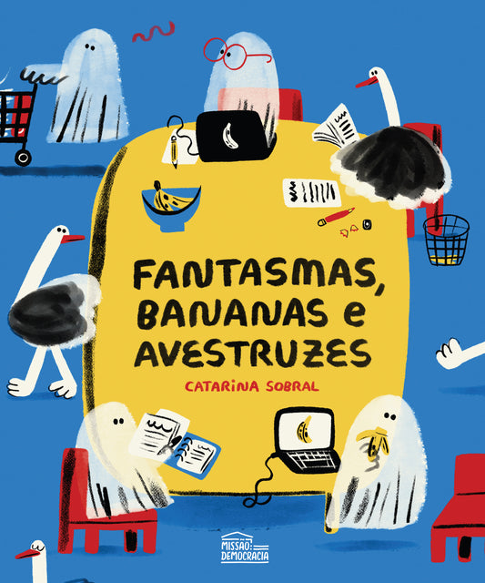 Fantasmas, bananas e avestruzes