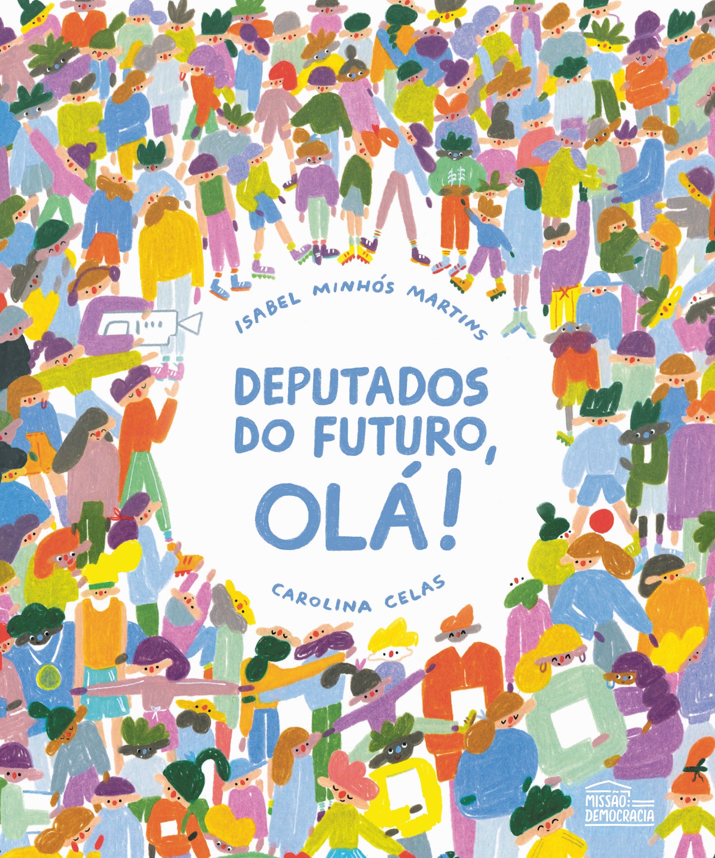 Deputados do Futuro, Olá!