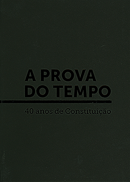 A Prova do tempo - 40 anos de Constituição