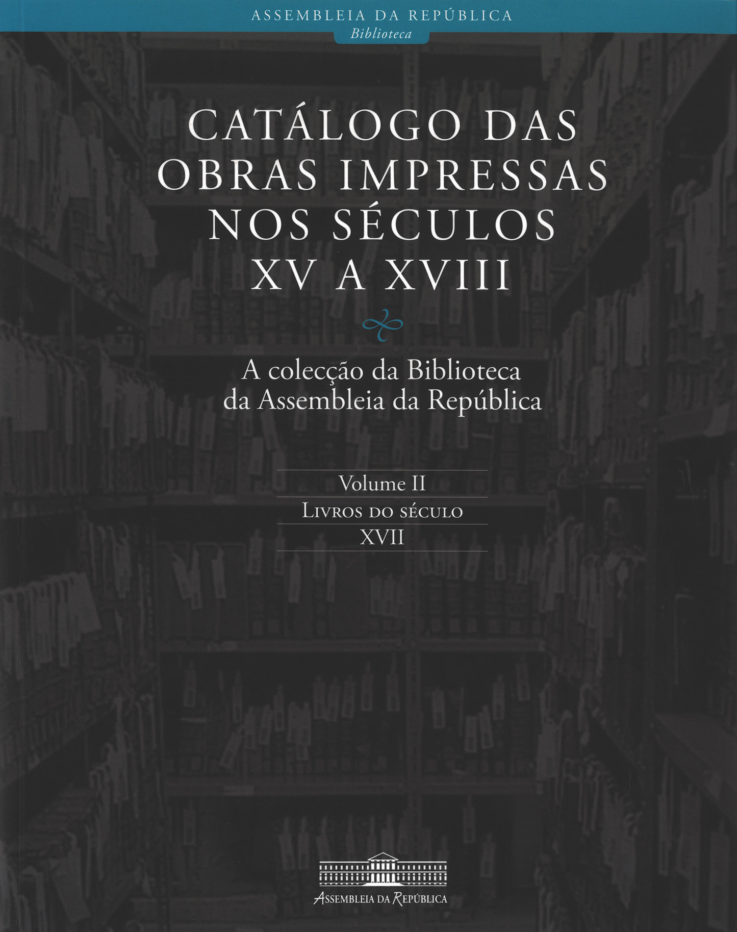 Catálogo das obras impressas nos séculos XV a XVIII