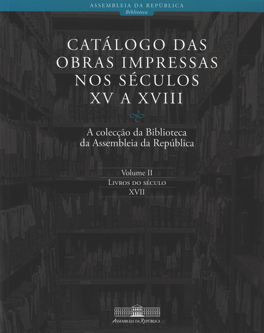Catálogo das obras impressas nos séculos XV a XVIII